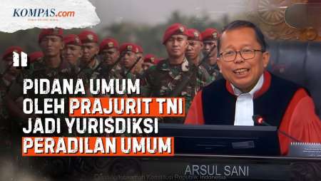 MK: Prajurit TNI Lakukan Tindak Pidana Umum Harusnya Diadili Di Peradilan Umum
