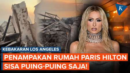 Ludes! Begini Penampakan Rumah Paris Hilton Usai Dilalap Api Kebakaran LA