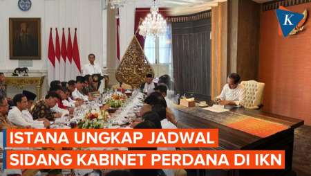 Semua Menteri Dipastikan Hadir, Kapan Sidang Kabinet Perdana di IKN Digelar?