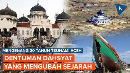 Detik-detik Tsunami Dahsyat Terjang Aceh 20 Tahun Lalu, Ada Suara Dentuman Keras