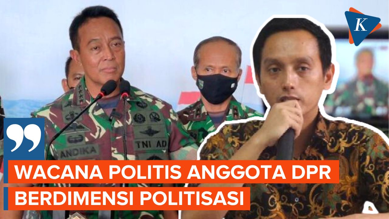 Wacana Perpanjangan Masa Jabatan Panglima TNI Dinilai Rentan Politisasi