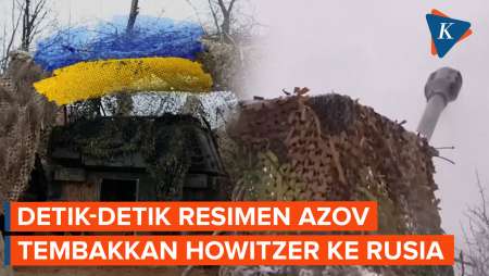 Detik-detik Resimen Azov Tembakkan Meriam Howitzer Ke Rusia
