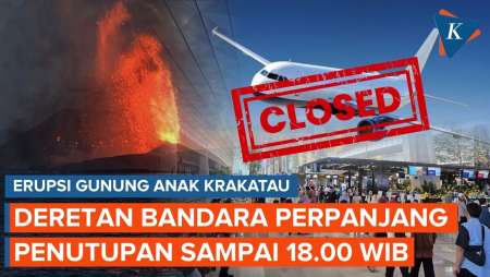 Bandara Mana Saja yang Perpanjang Penutupan hingga Senin 18.00 WIB, Ini Daftarnya!
