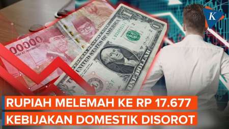 Rupiah Melemah ke Rp17.677, Ketidakpastian Kebijakan Disorot