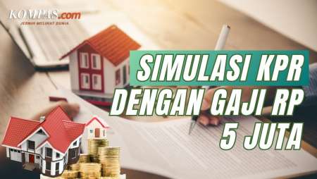 Simulasi KPR Bagi Pegawai Bergaji Rp 5 Juta dan Cicilan Rp 1,5 Juta Per Bulan