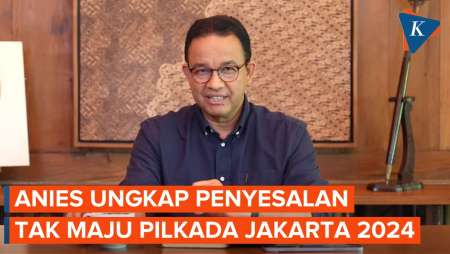 Anies Ungkap Penyesalan Tak Maju Pilkada Jakarta 2024, Ini Alasannya