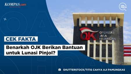 Benarkah OJK Berikan Bantuan untuk Lunasi Pinjol?