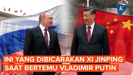 Di Hadapan Putin, Ini yang Dibicarakan Xi Jinping