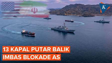 Blokade AS Di Selat Hormuz Bikin 13 Kapal Putar Balik