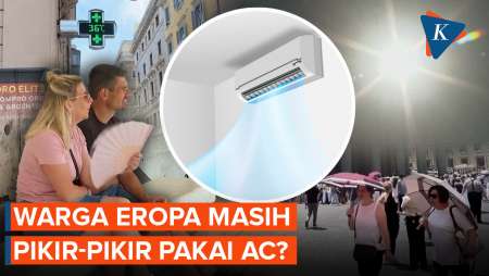 Gelombang Panas Makin Ganas, Mengapa Rumah di Eropa Tetap Tanpa AC?