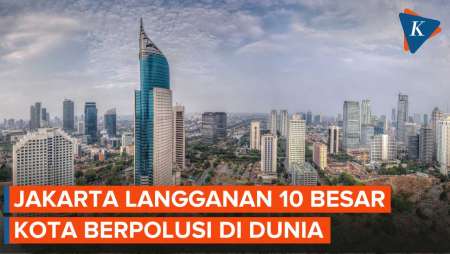 Jakarta Sempat Duduki Peringkat Teratas Kota Berpolusi di Dunia