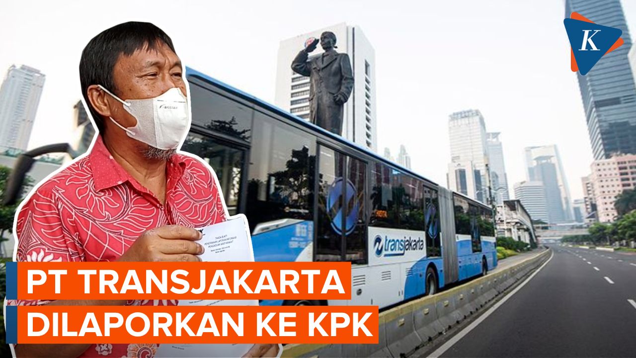 PT Transjakarta Dilaporkan ke KPK, Kenapa?