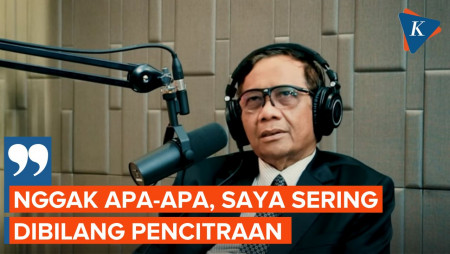 Mahfud MD Blak-Blakan Terkait Pencitraan Pejabat