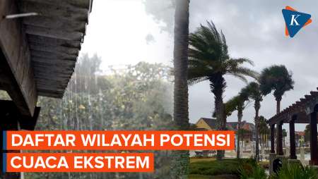 Waspada Cuaca Ekstrem! Wilayah Ini Berpotensi Hujan Lebat Dan Angin Kencang 