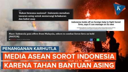 Media-media Asia Tenggara Sorot Indonesia Yang Disebut Tahan Bantuan Asing Karhutla