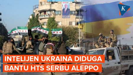 Intelijen Ukraina Diduga Bantu HTS Serbu Aleppo Suriah