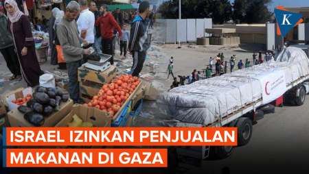 Serangan di Rafah Hambat Bantuan, Militer Israel Cabut Larangan Penjualan Makanan ke Gaza