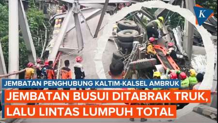 Jembatan Busui Kaltim-Kalsel Runtuh Ditabrak Truk Pengangkut Semen