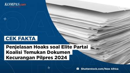 Penjelasan Hoaks soal Elite Partai Koalisi Temukan Dokumen Kecurangan Pilpres 2024