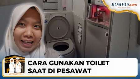Panduan Lengkap Cara Gunakan Toilet Pesawat Untuk Jemaah Haji