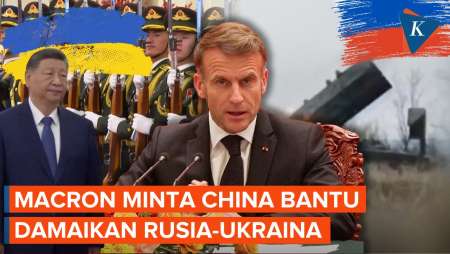 Macron Minta Bantuan China Untuk Akhiri Perang Rusia-Ukraina
