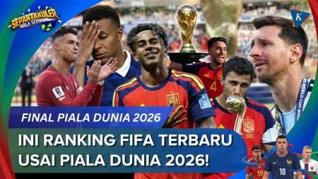 Ini Ranking FIFA Terbaru Usai Piala Dunia 2026, Spanyol "Tendang" Argentina!