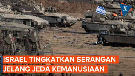 Israel Tingkatkan Serangan Jelang Jeda Kemanusiaan di Gaza