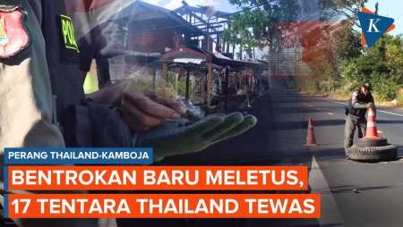 Bentrokan Baru Di Perbatasan, 17 Tentara Thailand Dan 15 Warga Sipil Kamboja Tewas