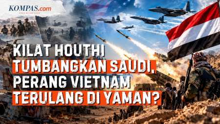 Petaka Serangan Kilat Houthi, Kegagalan Saudi-AS Bisa Bikin Yaman Seperti Perang Vietnam-Afganistan?