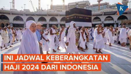 Jadwal Keberangkatan Haji 2024 Dari Indonesia, Ini Cara Mengeceknya