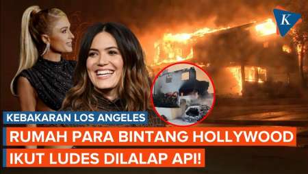 Kebakaran LA Meluas, Rumah Paris Hilton hingga Mandy Moore Ikut Terbakar!