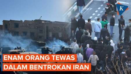 Enam Orang Tewas Dalam Bentrokan Di Iran
