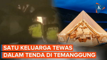 Kronologi Tewasnya Satu Keluarga dalam Tenda Kemah di Temanggung, Ini Dugaan Awalnya!