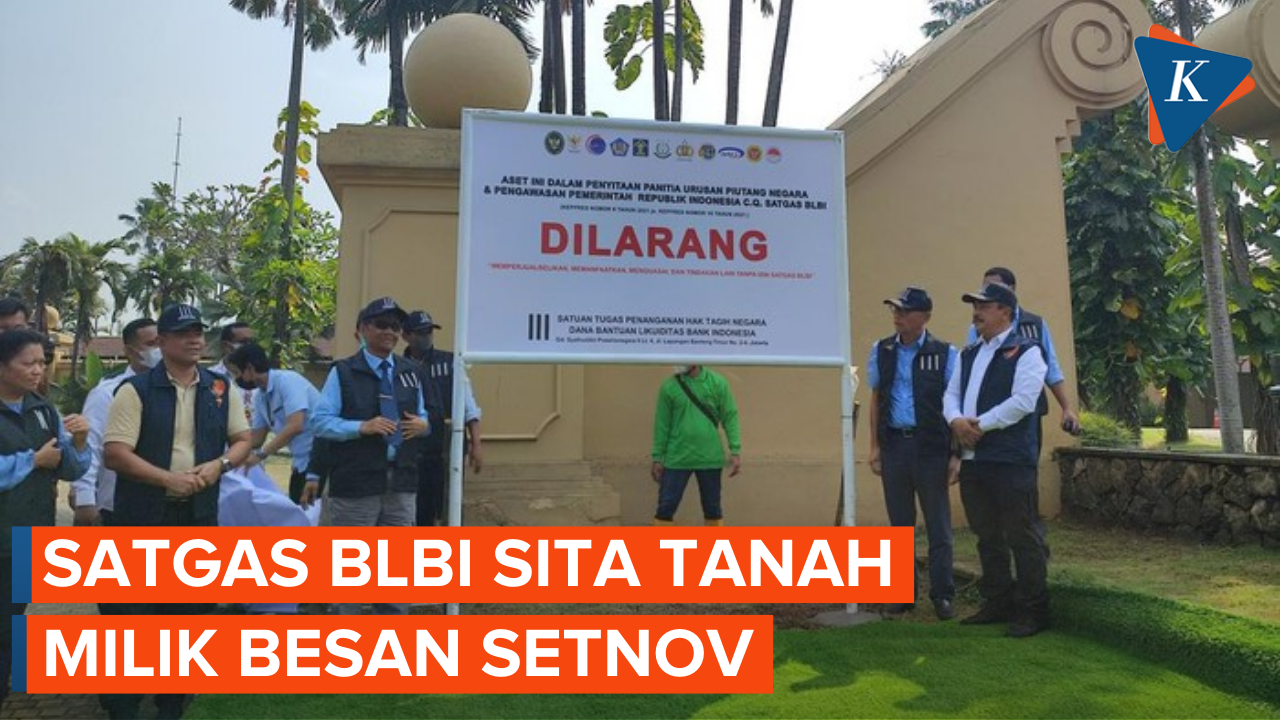 Satgas BLBI Sita 89,01 Hektar Tanah Miliki Besan Setya Novanto