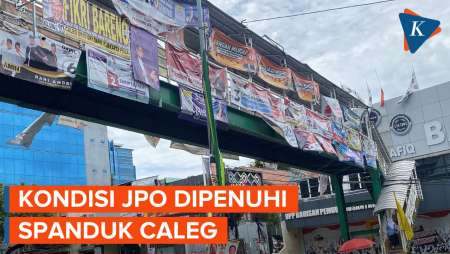 Penampakan Spanduk Caleg Penuhi JPO di Kawasan Karet, Tali Kusut hingga APK Copot