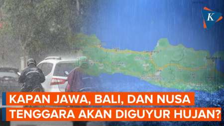 Prediksi Hujan di Jawa, Bali, dan Nusa Tenggara, Tak Lama Lagi...