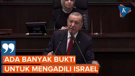 Erdogan: Turkiye Akan Seret Israel ke Mahkamah Internasional sebagai Penjahat