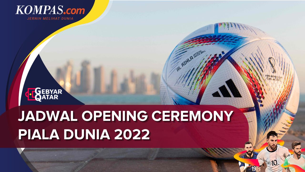 Jadwal dan Cara Nonton Opening Ceremony Piala Dunia 2022