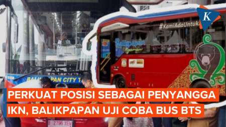 Perkuat Posisi sebagai Penyangga IKN, Balikpapan Uji Coba Bus BTS
