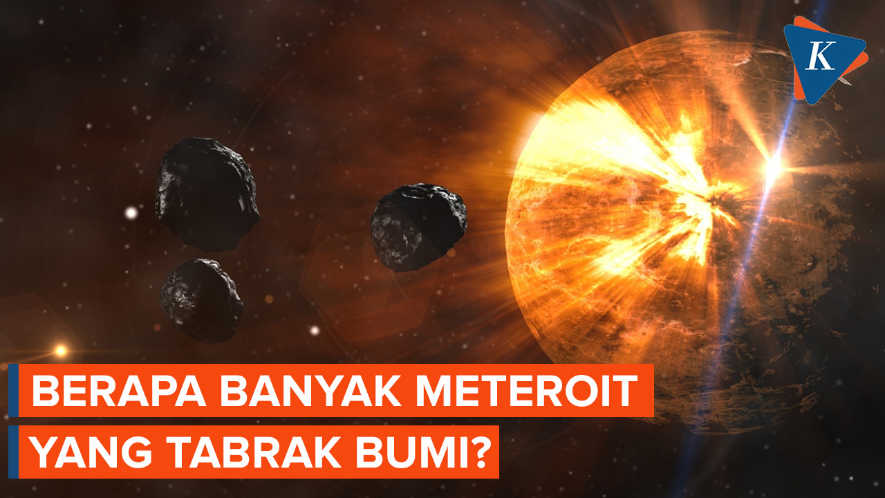 Berapa Banyak Meteorit yang Tabrak Bumi Tiap Tahunnya ?