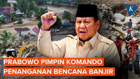 Prabowo Pimpin Langsung Komando Penanganan Bencana Banjir Dan Longsor Sumatera