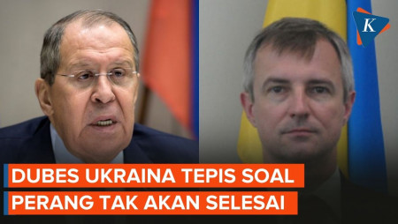 Dubes Ukraina Tepis Rusia soal Pernyataan Perang Tak Akan Berakhir