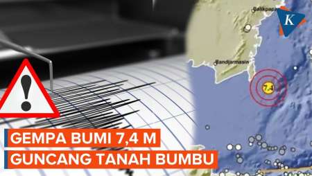 Tanah Bumbu Diguncang Gempa 7,4 M, Getaran Terasa Sampai Sebagian Jawa-Bali