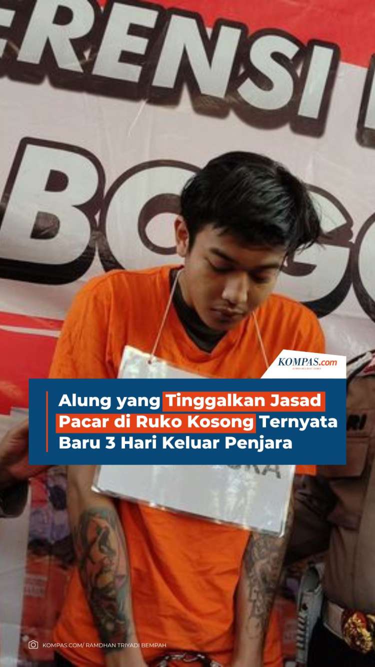 Alung yang Tinggalkan Jasad Pacar di Ruko Kosong Ternyata Baru 3 Hari ...