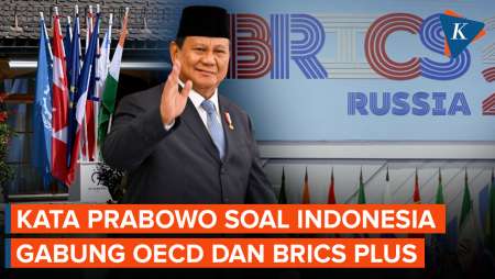 Prabowo Ungkap Alasan Ingin Indonesia Gabung OECD Sekaligus BRICS Plus