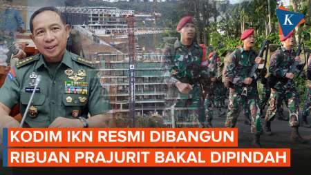 Kodim IKN Resmi Dibangun, Lebih dari 3.500 Prajurit TNI Bakal Dipindah Mulai 2024