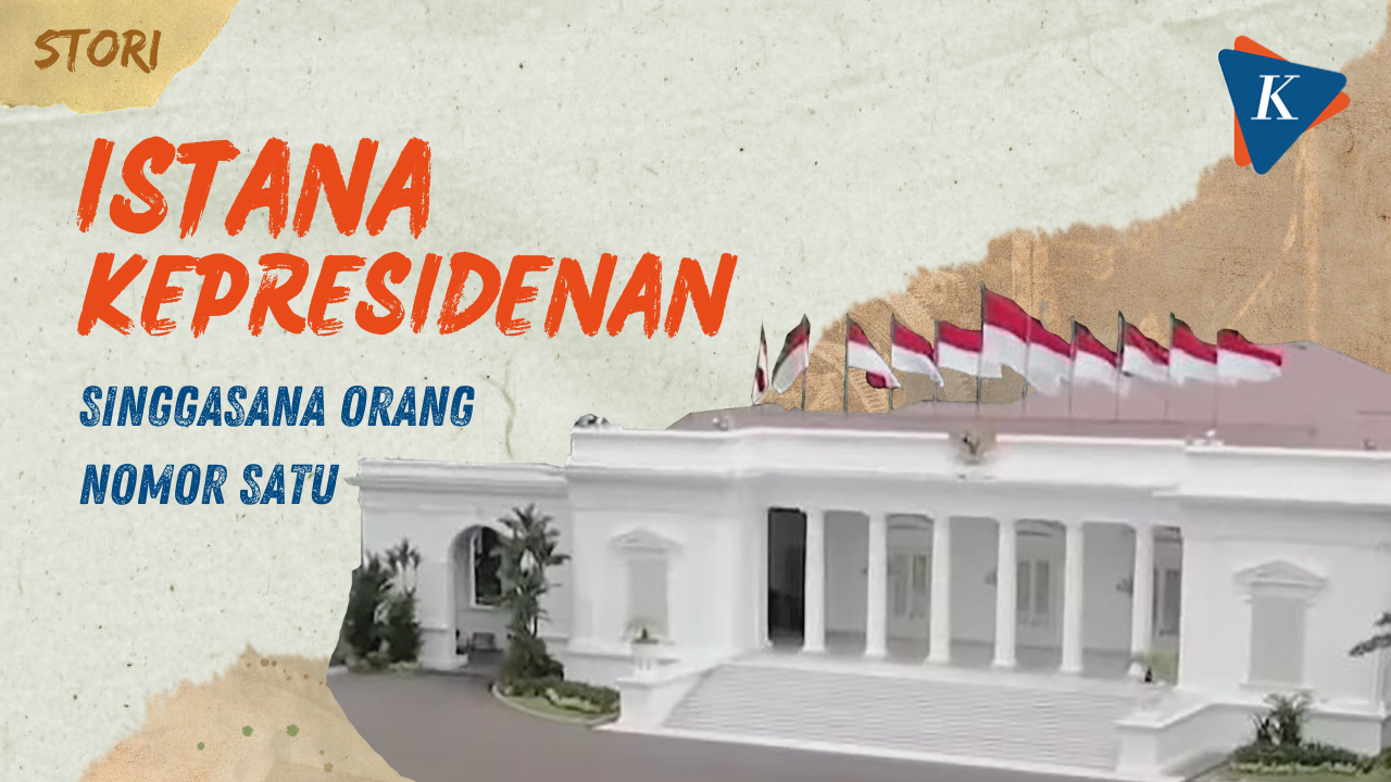 Mengenal Enam Istana Kepresidenan Indonesia