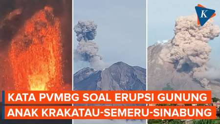 Penjelasan PVMBG soal Gunung Anak Krakatau, Semeru, dan Sinabung Erupsi Beruntun