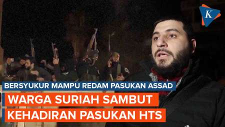 Warga Suriah Sambut Hadirnya Pasukan HTS, Bersyukur Mampu Redam Milisi Assad