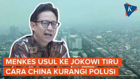 Menkes: Indonesia Harus Belajar dari China untuk Kurangi Polusi Udara